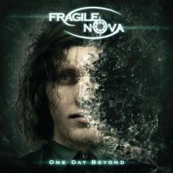 Fragile Nova : One Day Beyond